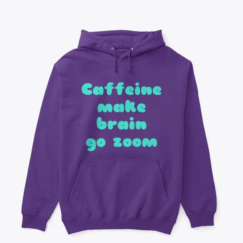 Caffeine make brain go zoom